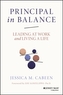 Principal in Balance - Leading at Work and Living a Life