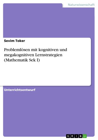 Problemlösen mit kognitiven und megakognitiven Lernstrategien (Mathematik  Sek I)