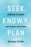 Seek, Know, & Plan