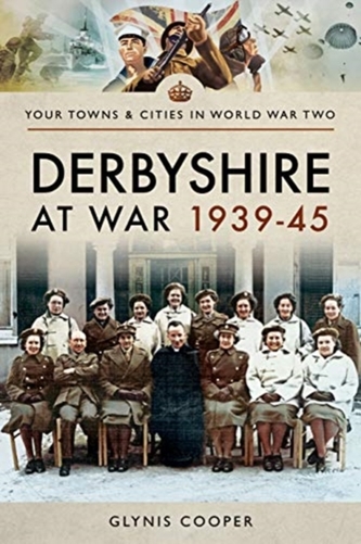 Derbyshire at War 1939-45