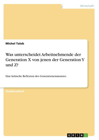 Was unterscheidet Arbeitnehmende der Generation X von jenen der Generation Y und Z?