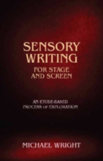 Sensory Writing for Stage and Screen