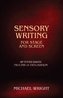 Sensory Writing for Stage and Screen
