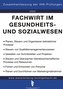 Fachwirt im Gesundheits- und Sozialwesen - Zusammenfassung der IHK-Prüfungen