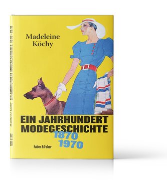 Ein Jahrhundert Modegeschichte 1870 - 1970