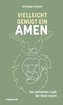 Vielleicht genügt ein Amen