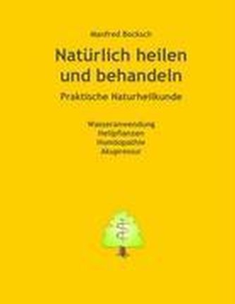 Natürlich heilen und behandeln