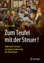 Zum Teufel mit der Steuer!
