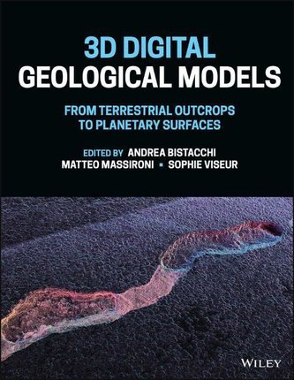 3D Digital Geological Models: From Terrestrial Outcrops to Planetary Surfaces
