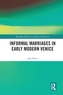 Informal Marriages in Early Modern Venice