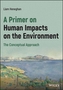 A Primer on Human Impacts on the Environment - The  Conceptual Approach