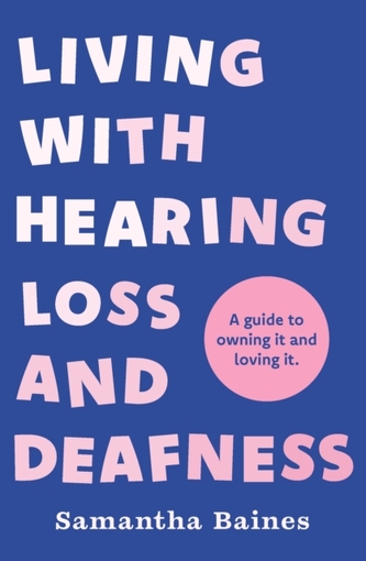 Living With Hearing Loss and Deafness