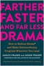 Farther, Faster, and Far Less Drama