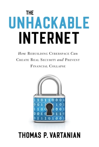 The Unhackable Internet