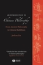 An Introduction to Chinese Philosophy - From Ancient Philosophy to Chinese Buddhism