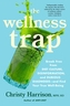The Wellness Trap