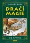 Praktická kniha dračí magie - Přivolejte jejich nestárnoucí moudrost a sílu