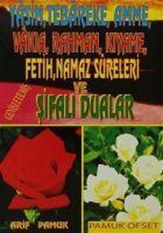 Yasin, Tebareke, Amme, Vakia, Rahman, Kiyame, Fetih, Namaz Sureleri ve Sifali Dualar
