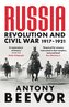 Russia: Revolution and Civil War 1917-1921