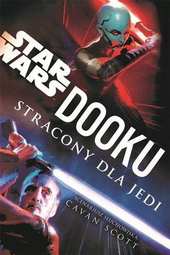 Star Wars. Dooku. Stracony dla Jedi Star Wars. Dooku. Stracony dla Jedi