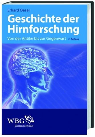 Geschichte der Hirnforschung Geschichte der Hirnforschung