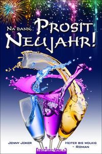 Na dann, Prosit Neujahr!
