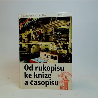 Od rukopisu ke knize  a časopisu