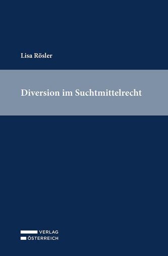Diversion im Suchtmittelrecht