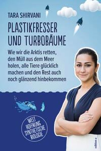 Plastikfresser und Turbobäume