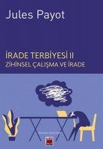 Irade Terbiyesi 2 - Zihinsel Calisma ve Irade