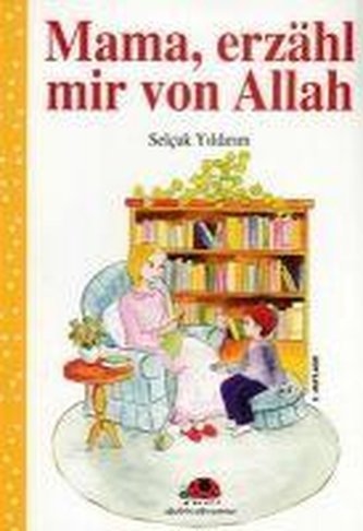 Mama, erzähl mir von Allah