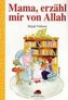 Mama, erzähl mir von Allah