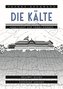 Die Kälte