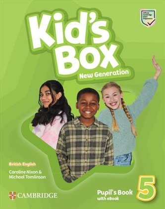 Kid´s Box New Generation 5 Pupil´s Book with eBook British English Kid´s Box New Generation 5 Pupil´s Book with eBook British English