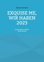 Exquise me, wir haben 2023