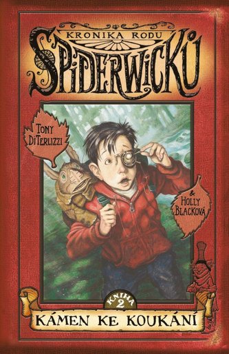 Kronika rodu Spiderwicků I/2: Kámen ke koukání Kronika rodu Spiderwicků I/2: Kámen ke koukání