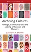 Archiving Cultures