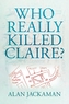 Who Really Killed Claire?
