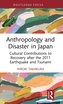 Anthropology and Disaster in Japan