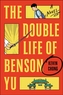 The Double Life of Benson Yu