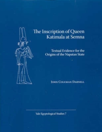 The Inscription of Queen Katimala at Semna