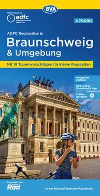 ADFC-Regionalkarte Braunschweig und Umgebung, 1:75.000, mit Tagestourenvorschlägen, reiß- und wetterfest, E-Bike-geeignet, GPS-T