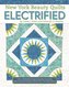 New York Beauty Quilts Electrified: 12 Fun, Skill-Building Projects Using Easy Foundation Paper-Piecing Techniques to Electrify