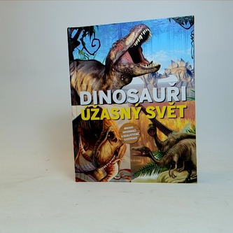 Dinozauři: Úžasný svět