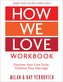 How We Love Workbook, Expanded Edition: Making Deeper Connections in Marriage