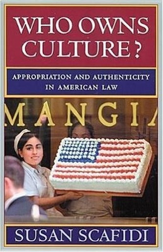 Who Owns Culture?: Appropriation and Authenticity in American Law