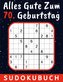 70 Geburtstag Geschenk | Alles Gute zum 70. Geburtstag - Sudoku