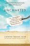 Uncharted: The Journey Through Uncertainty to Infinite Possibility