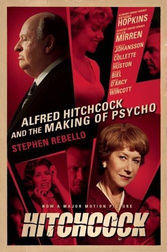 Alfred Hitchcock and the Making of Psycho