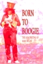 Born To Boogie